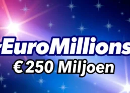 EuroMillions Jackpot Breekt Record met €250 Miljoen